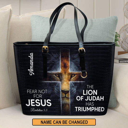 Fear Not For Jesus Personalized Lion Large Leather Tote Bag - Christian Gifts For Women