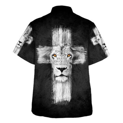 Fear Not For Jesus The Lion Judah Has Triumphed Hawaiian Shirt - Christian Hawaiian Shirt - Religious Hawaiian Shirts