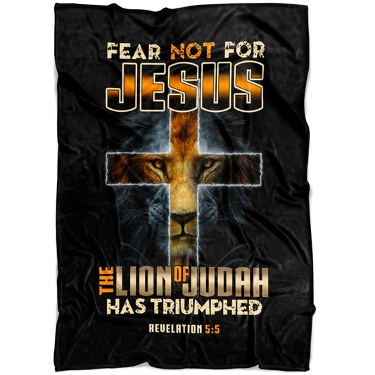 Fear Not Revelation 5 5 Fleece Blanket - Christian Blanket - Bible Verse Blanket