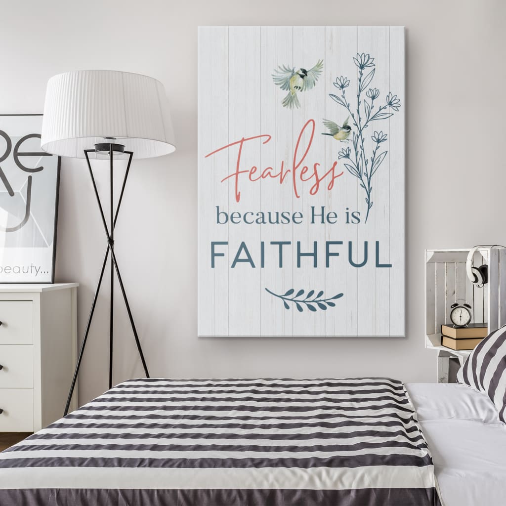 Fearless Because He Is Faithful Canvas Wall Art - Christian Canvas Prints - Bible Verse Canvas