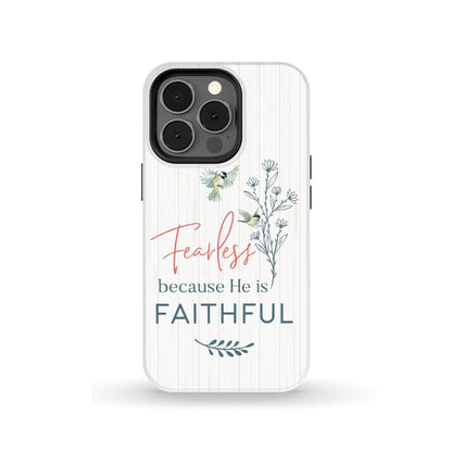 Fearless Because He Is Faithful Christian Phone Case - Bible Verse Phone Cases Samsung