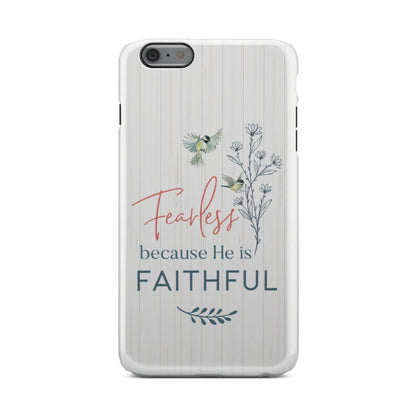 Fearless Because He Is Faithful Christian Phone Case - Bible Verse Phone Cases Samsung