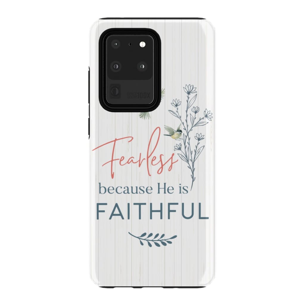 Fearless Because He Is Faithful Christian Phone Case - Bible Verse Phone Cases Samsung