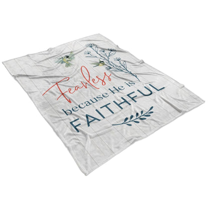 Fearless Because He Is Faithful Fleece Blanket - Christian Blanket - Bible Verse Blanket