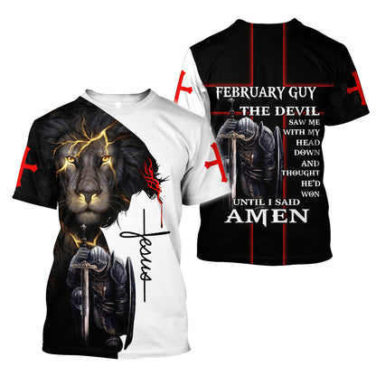 February Guy Untill I Said Amen Jesus Shirts - Christian 3d Shirts For Men Women