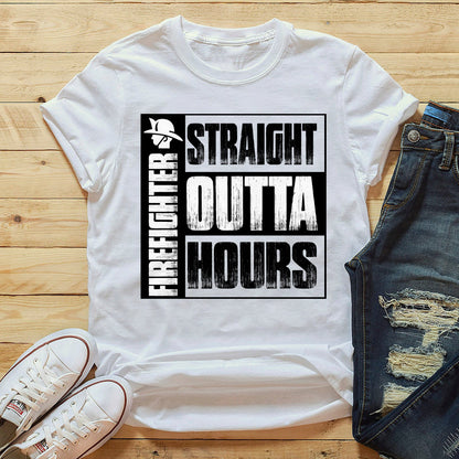 Straight Outta Hours Funny Firefighter T-Shirt - Firefighter Gift - Firefighter Shirt - Ciaocustom