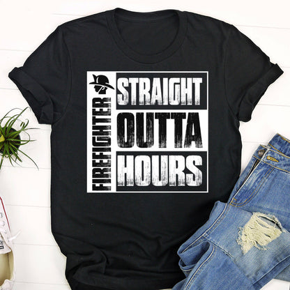 Straight Outta Hours Funny Firefighter T-Shirt - Firefighter Gift - Firefighter Shirt - Ciaocustom