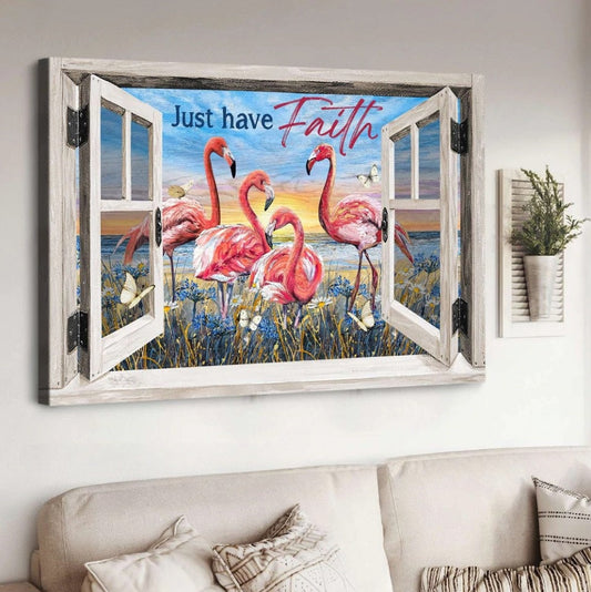 Flamingo Painting Sunny Day Just Have Faith Canvas Wall Art - Christian Poster - Religious Wall Decor