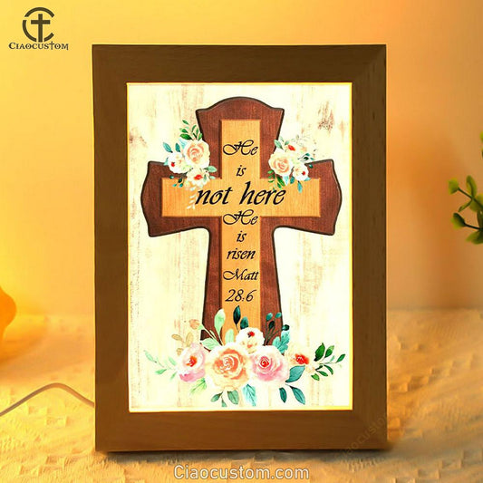 Floral Cross He Is Not Here He Is Risen Easter Gifts Frame Lamp Prints - Bible Verse Wooden Lamp - Scripture Night Light
