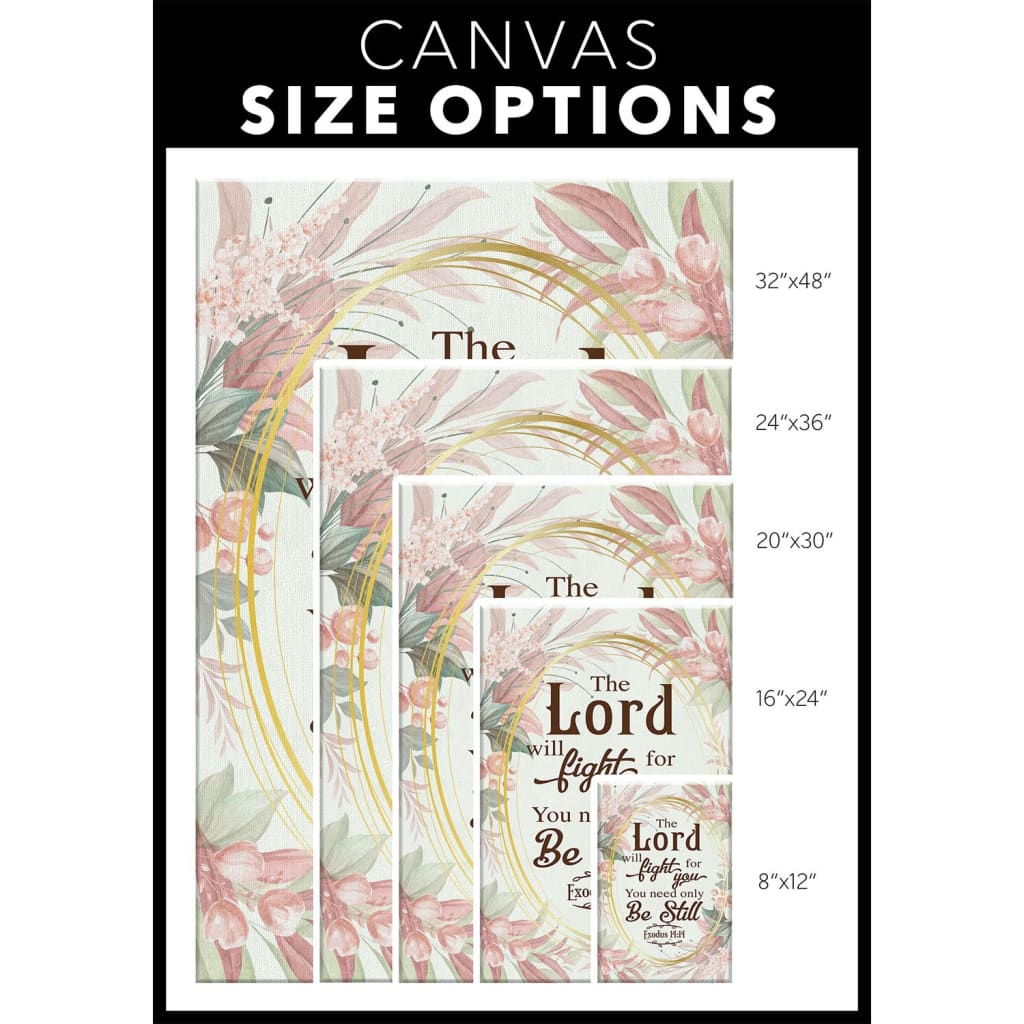 Floral Exodus 1414 The Lord Will Fight For You Bible Verse Canvas Wall Art - Christian Canvas Prints - Bible Verse Canvas