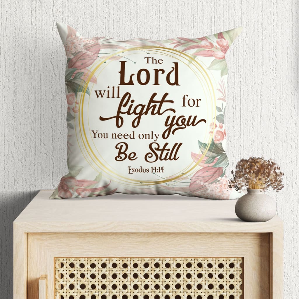 Floral Exodus 1414 The Lord Will Fight For You Bible Verse Pillow