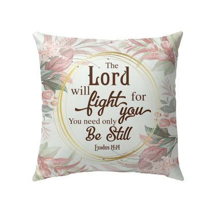 Floral Exodus 1414 The Lord Will Fight For You Bible Verse Pillow