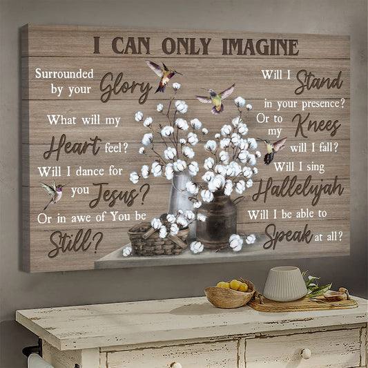Flower Hummingbird I Can Only Imagine Canvas Wall Art - Christian Poster - Religious Wall Decor