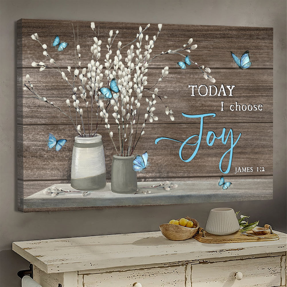 Flower Painting Blue Butterfly Today I Choose Joy Canvas Wall Art - Christian Poster - Religious Wall Decor