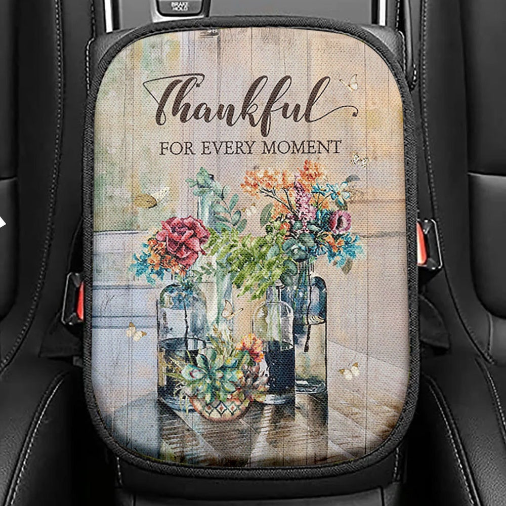 Flower Thankful For Every Moment Seat Box Cover, Bible Verse Car Center Console Cover, Christian Inspirational Car Interior Accessories