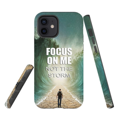 Focus On Me Not The Storm Phone Case - Bible Verse Phone Cases Samsung