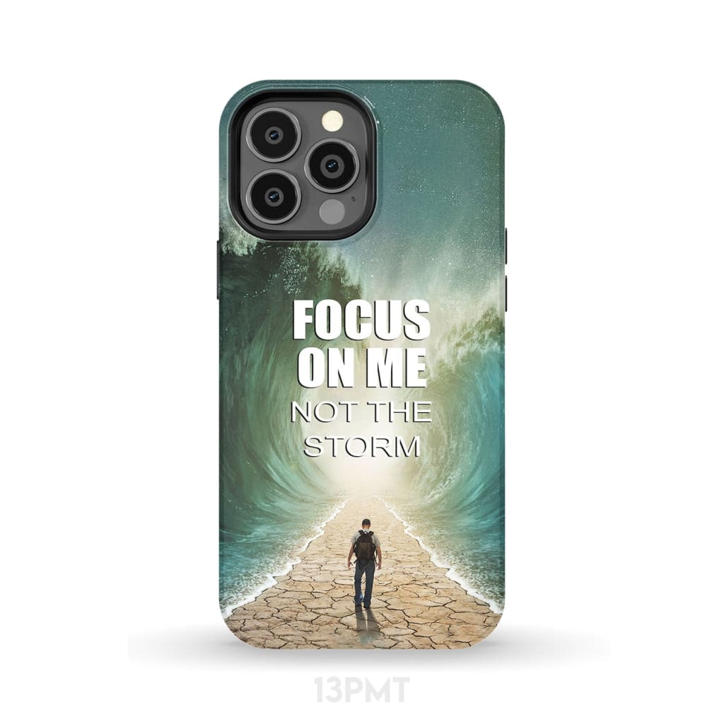 Focus On Me Not The Storm Phone Case - Bible Verse Phone Cases Samsung