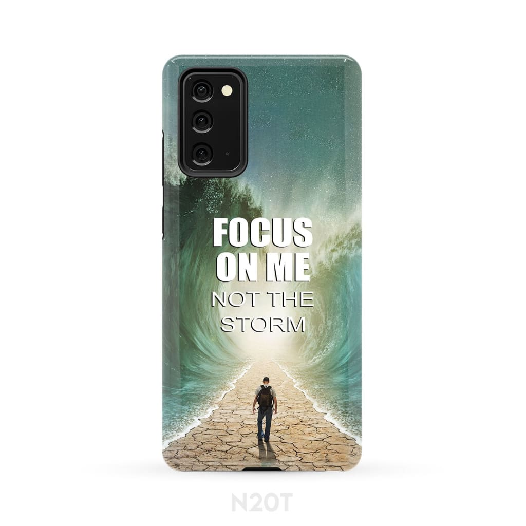 Focus On Me Not The Storm Phone Case - Bible Verse Phone Cases Samsung