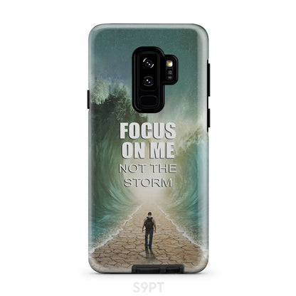 Focus On Me Not The Storm Phone Case - Bible Verse Phone Cases Samsung