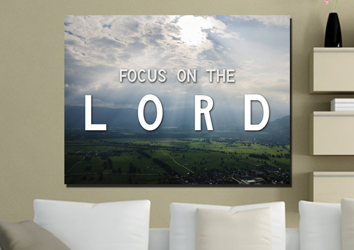 Focus On The Lord Wall Art Canvas Print - Christian Canvas Wall Art