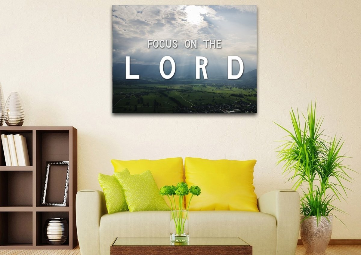 Focus On The Lord Wall Art Canvas Print - Christian Canvas Wall Art