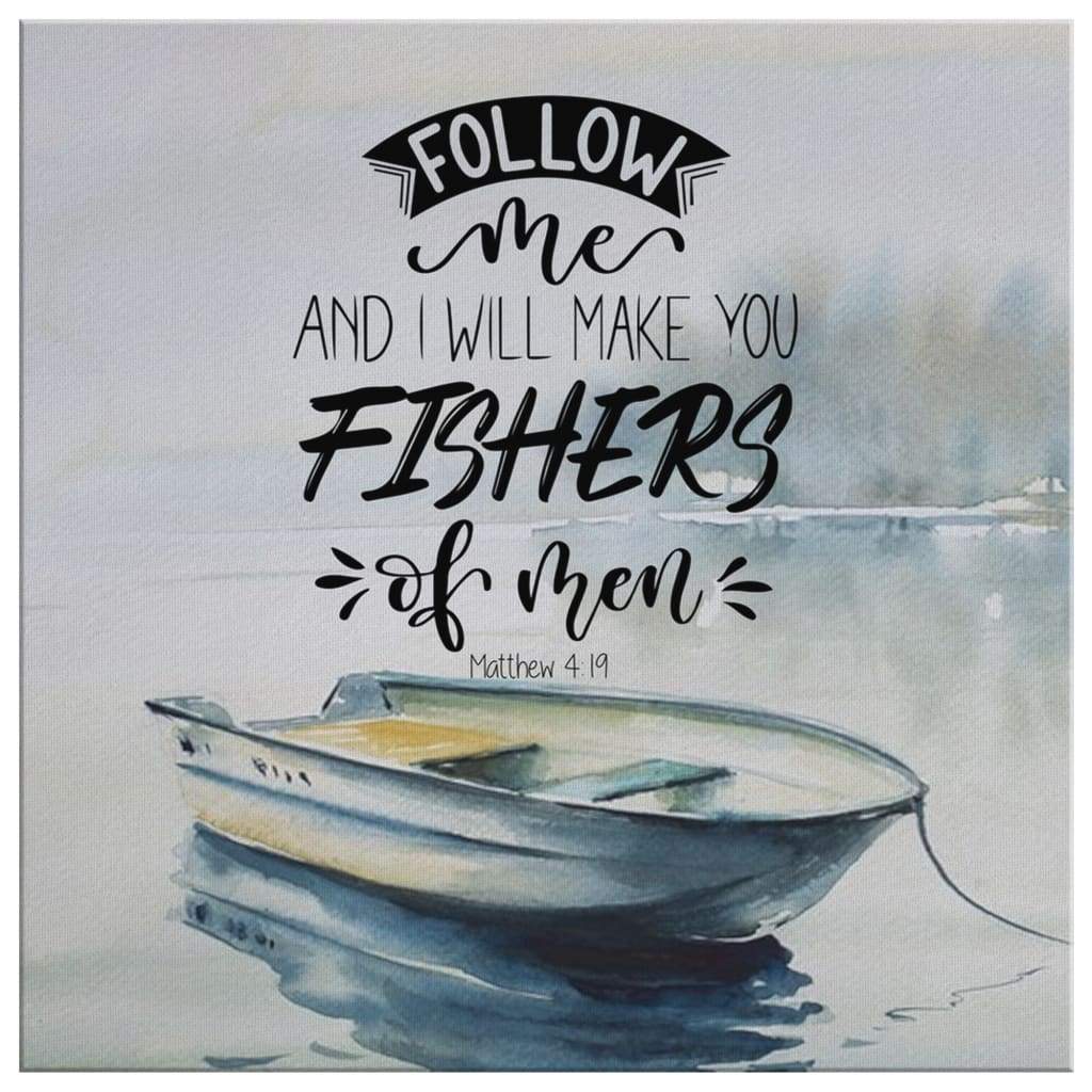 Follow Me And I Will Make You Fishers Of Men Canvas Wall Art - Christian Wall Art - Religious Wall Decor