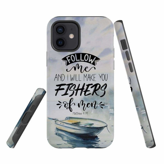 Follow Me And I Will Make You Fishers Of Men Phone Case - Bible Verse Phone Cases - Iphone Samsung Phone Case