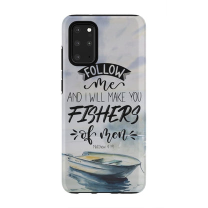 Follow Me And I Will Make You Fishers Of Men Phone Case - Bible Verse Phone Cases - Iphone Samsung Phone Case