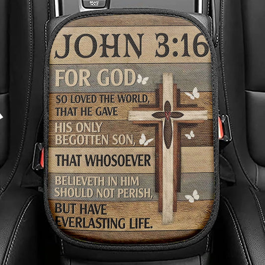 For God So Loved The World John 316 Bible Verse Seat Box Cover, Bible Verse Car Center Console Cover, Scripture Car Interior Accessories