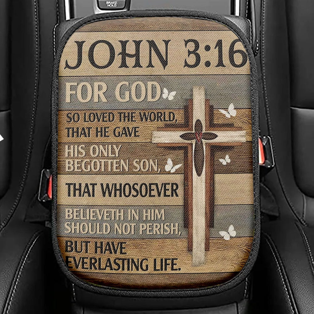 For God So Loved The World John 316 Bible Verse Seat Box Cover, Bible Verse Car Center Console Cover, Scripture Car Interior Accessories