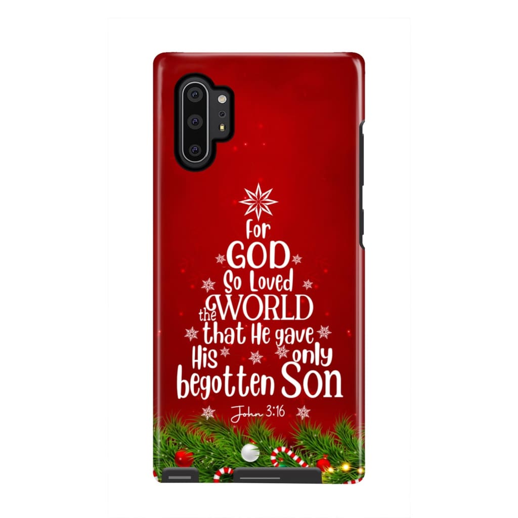 For God So Loved The World John 316 Christian Christmas Phone Case - Bible Verse Phone Cases Samsung