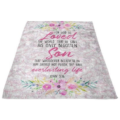 For God So Loved The World John 316 Fleece Blanket - Christian Blanket - Bible Verse Blanket