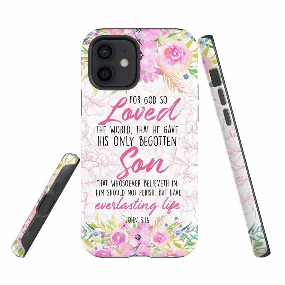 For God So Loved The World John 316 Floral Phone Case - Bible Verse Phone Cases