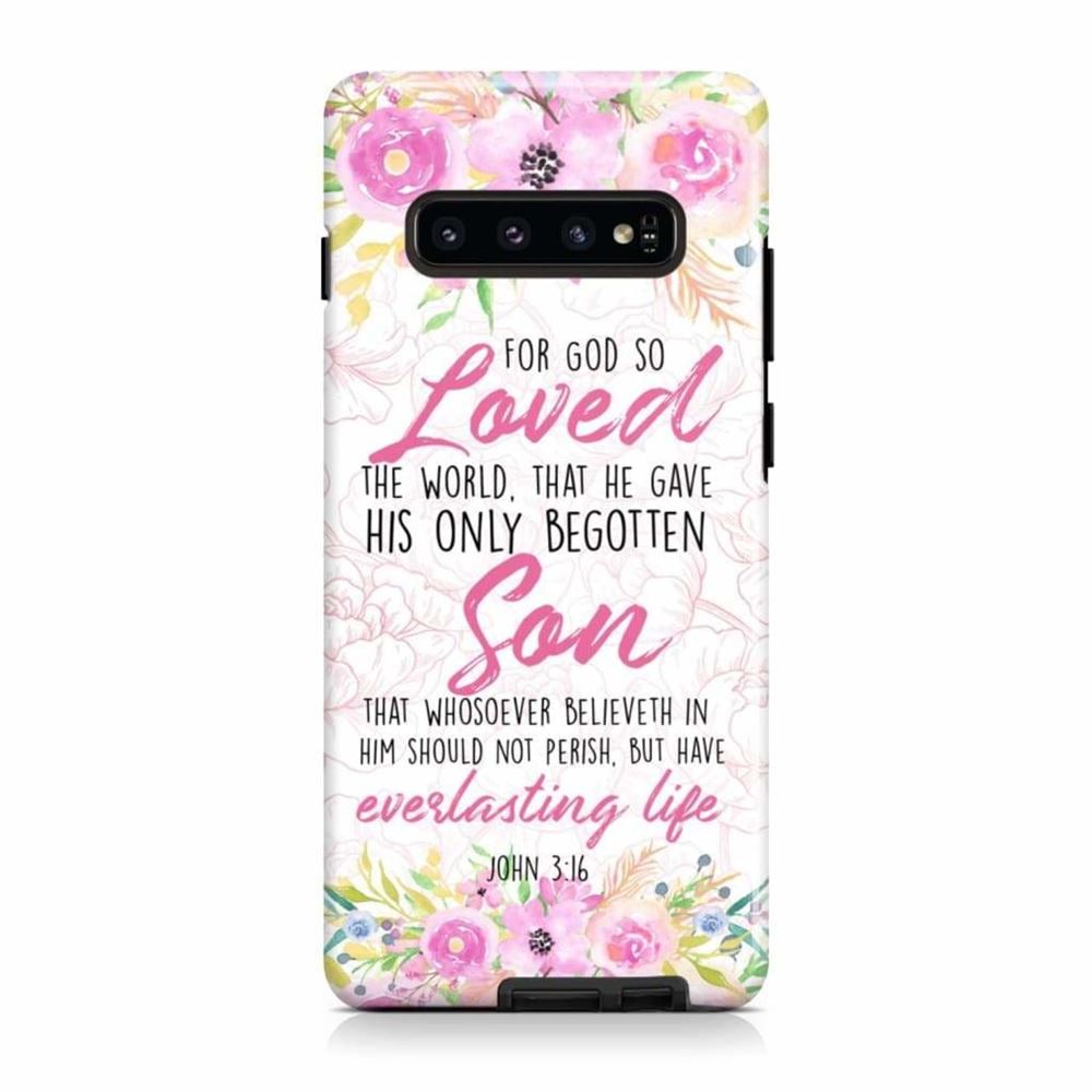 For God So Loved The World John 316 Floral Phone Case - Bible Verse Phone Cases