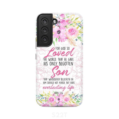 For God So Loved The World John 316 Floral Phone Case - Bible Verse Phone Cases
