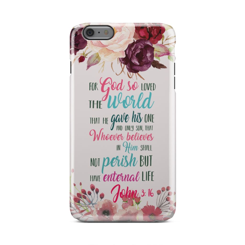 For God So Loved The World That John 316 Bible Verse Phone Case - Bible Verse Phone Cases Samsung