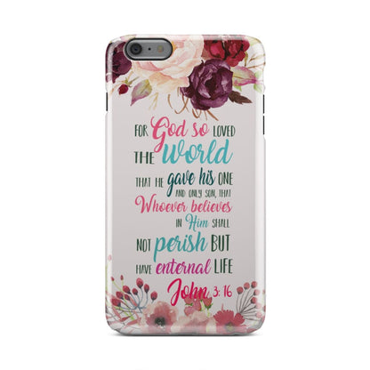 For God So Loved The World That John 316 Bible Verse Phone Case - Bible Verse Phone Cases Samsung