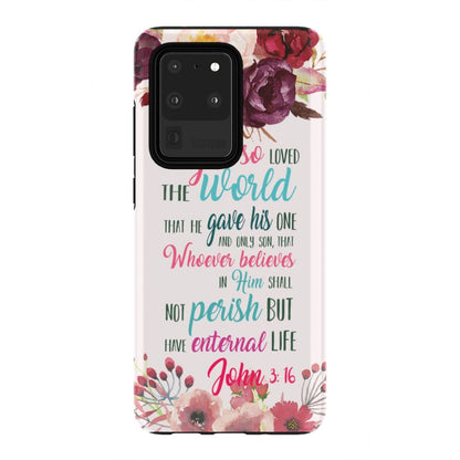 For God So Loved The World That John 316 Bible Verse Phone Case - Bible Verse Phone Cases Samsung