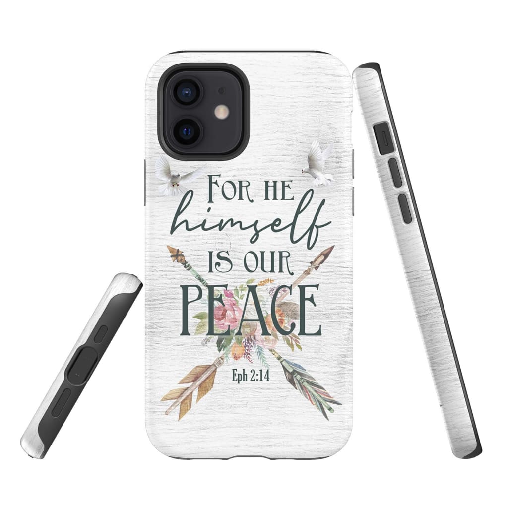 For He Himself Is Our Peace Ephesians 214 Phone Case - Bible Verse Phone Cases - Iphone Samsung Phone Case