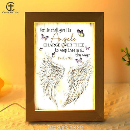 For He Shall Give His Angels Charge Over Thee Psalm 9111 Kjv Frame Lamp Prints - Bible Verse Wooden Lamp - Scripture Night Light