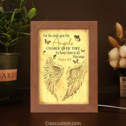 For He Shall Give His Angels Charge Over Thee Psalm 9111 Kjv Frame Lamp Prints - Bible Verse Wooden Lamp - Scripture Night Light