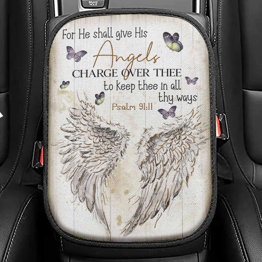 For He Shall Give His Angels Charge Over Thee Psalm 9111 Seat Box Cover, Bible Verse Car Center Console Cover, Scripture Interior Car Accessories
