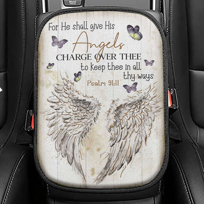 For He Shall Give His Angels Charge Over Thee Psalm 9111 Seat Box Cover, Bible Verse Car Center Console Cover, Scripture Interior Car Accessories