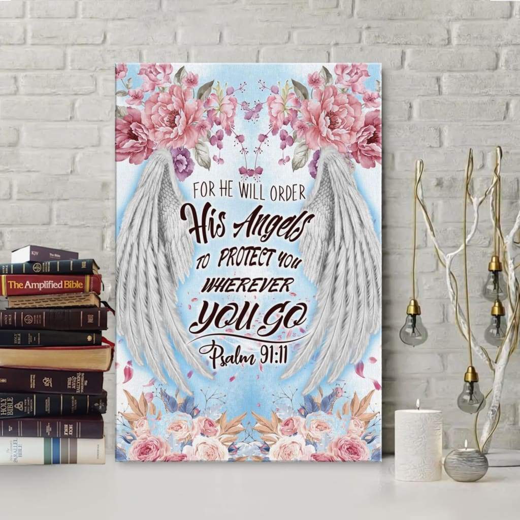 For He Will Order His Angels To Protect You Psalm 9111 Bible Verse Canvas Art - Bible Verse Canvas - Scripture Wall Art