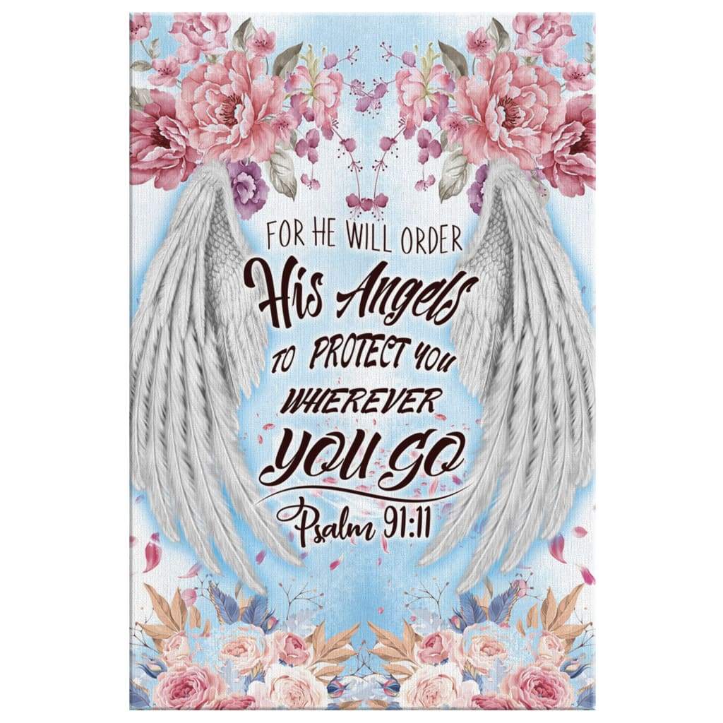 For He Will Order His Angels To Protect You Psalm 9111 Bible Verse Canvas Art - Bible Verse Canvas - Scripture Wall Art