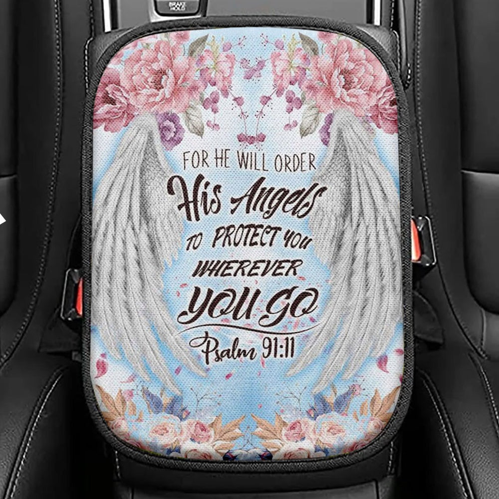 For He Will Order His Angels To Protect You Psalm 9111 Bible Verse Seat Box Cover, Bible Car Center Console Cover, Scripture Car Interior Accessories