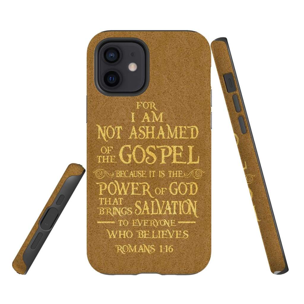 For I Am Not Ashamed Of The Gospel Romans 116 Bible Verse Phone Case