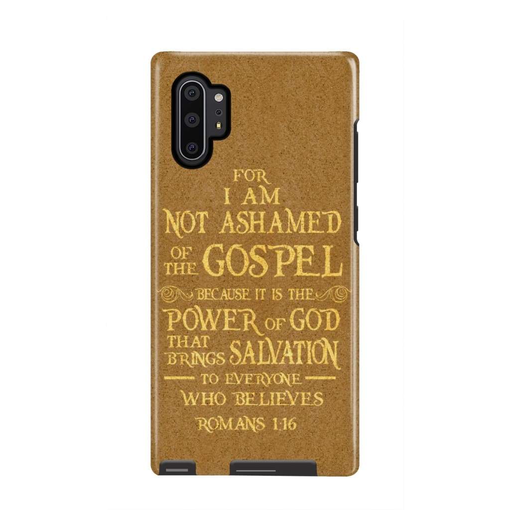 For I Am Not Ashamed Of The Gospel Romans 116 Bible Verse Phone Case