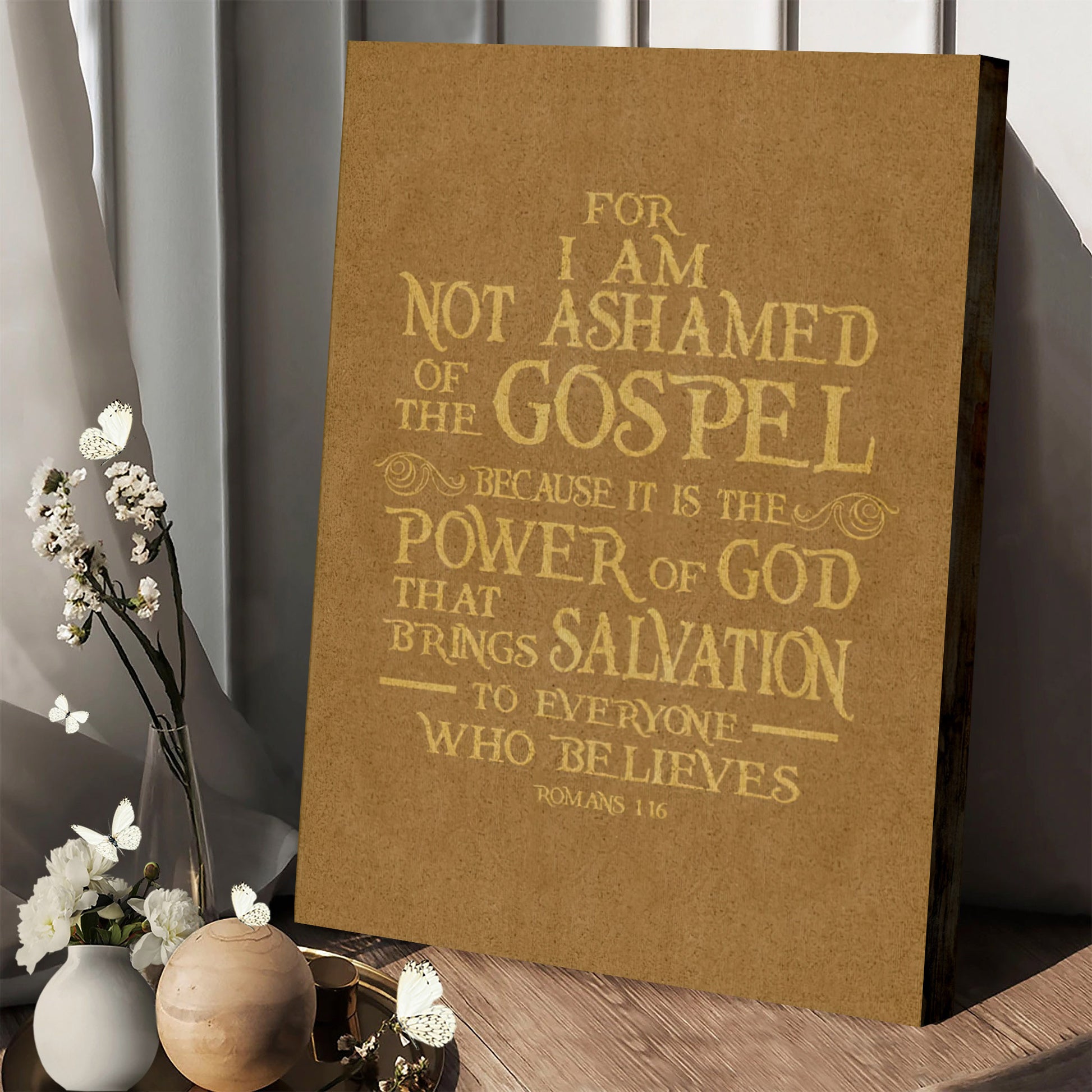 For I Am Not Ashamed Of The Gospel Romans 116 Canvas Wall Art