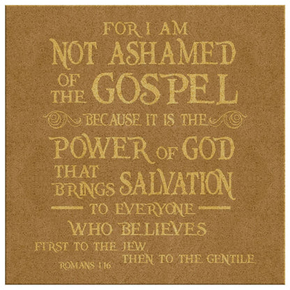 For I Am Not Ashamed Of The Gospel Romans 116 Niv Canvas Wall Art - Christian Wall Art - Religious Wall Decor